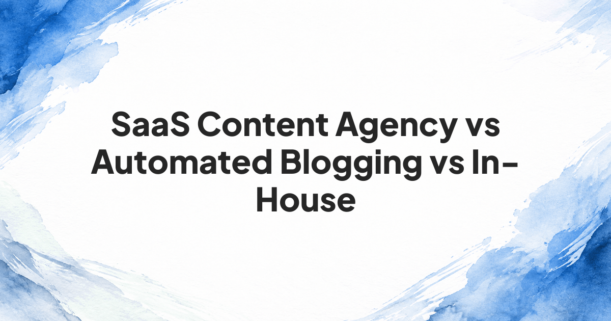 Agency, automated and in-house SaaS content workflows compared