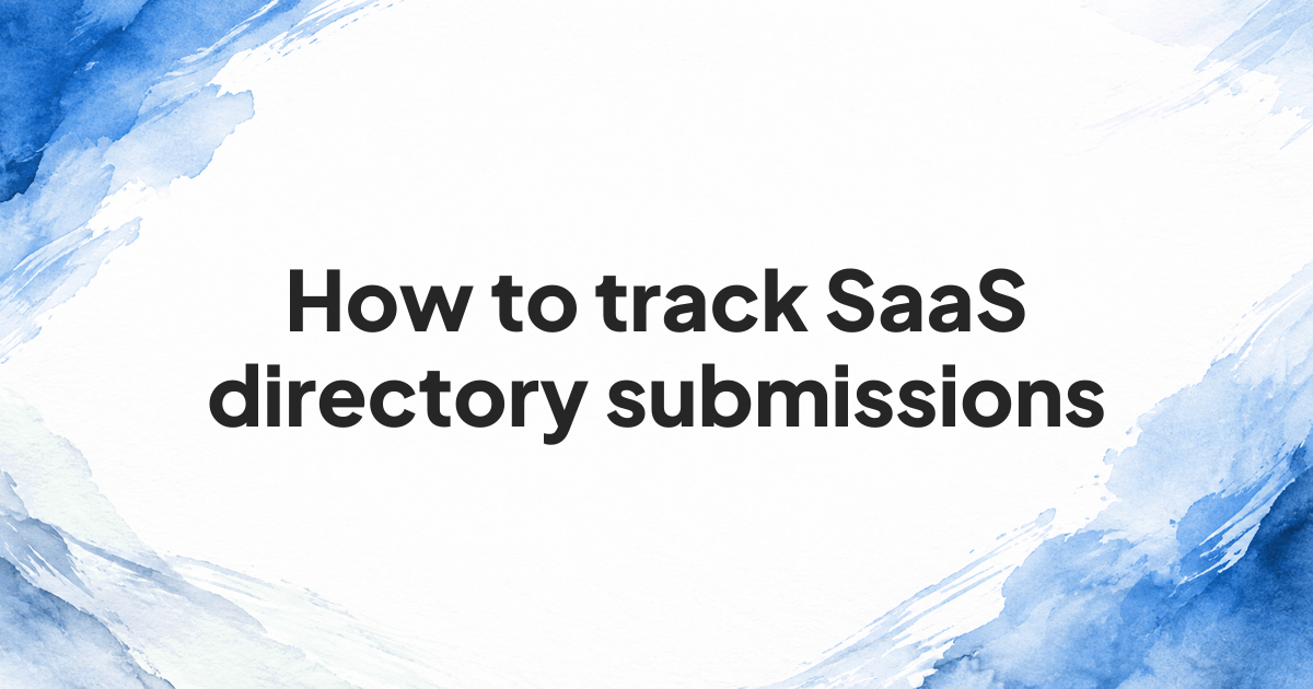 How to track SaaS directory submissions reliably