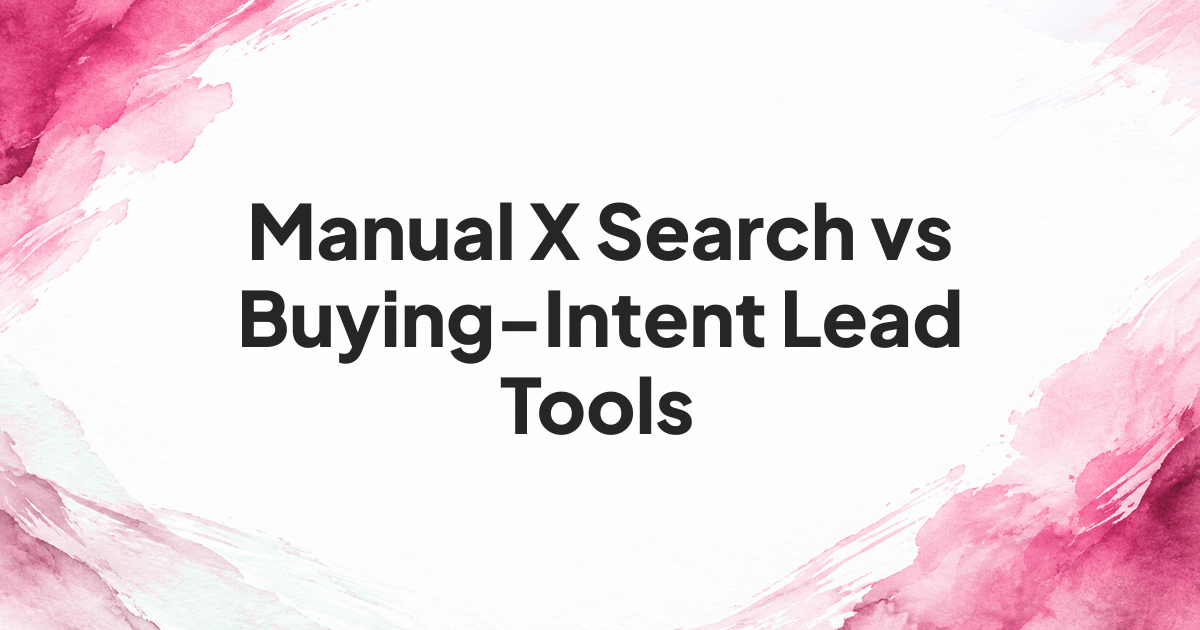 Manual X search and a buying-intent lead tool compared side by side