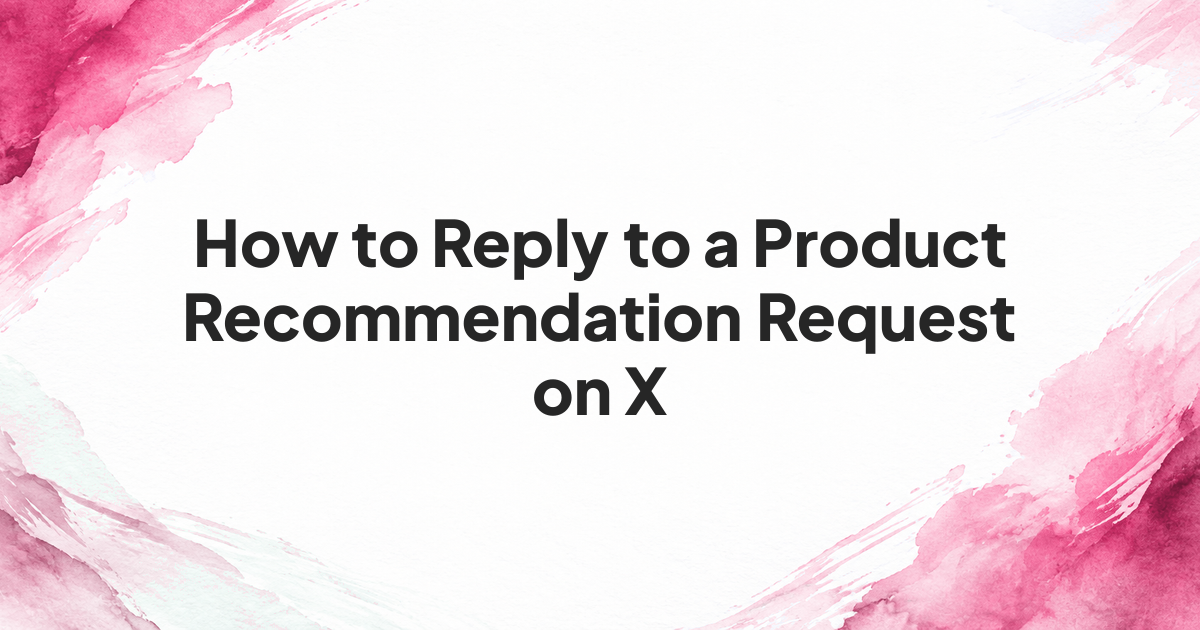 Branded cover about answering product recommendation requests on X