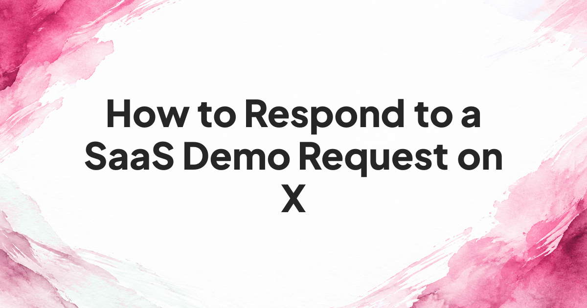 Branded cover for a guide to answering SaaS demo requests on X